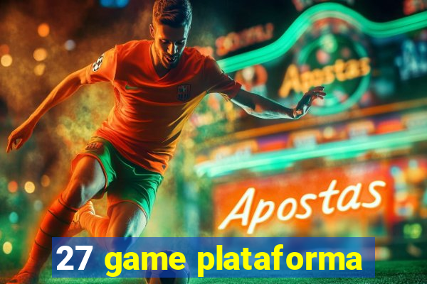 27 game plataforma